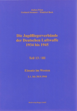 Die Jagdfliegerverbände der Deutschen Luftwaffe Teil 13 Teilband III